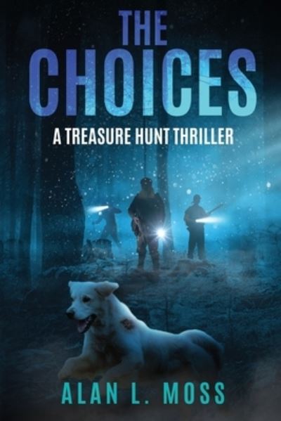 Cover for Alan L Moss · The Choices: A Treasure Hunt Thriller (Paperback Book) (2021)