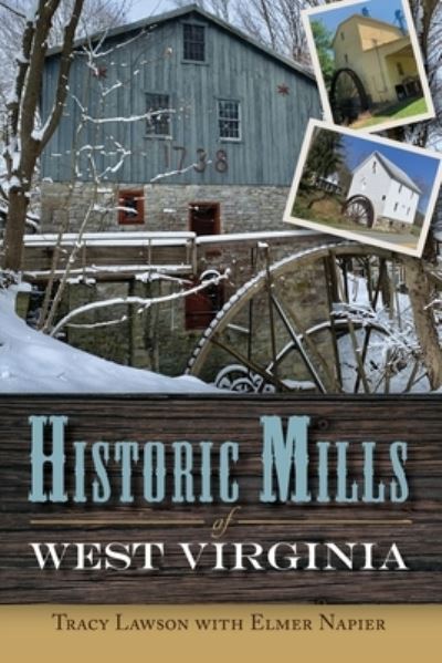 Cover for Tracy Lawson · Historic Mills of West Virginia (Paperback Book) (2022)