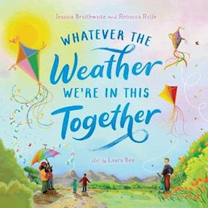 Cover for Jessica Braithwaite · Whatever the Weather We're in This Together (Pocketbok) (2025)