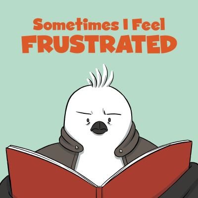 Sometimes I Feel Frustrated: English Edition - Social Emotional Learning - Arvaaq Press - Livros - Inhabit Education Books Inc. - 9781774502587 - 9 de setembro de 2021