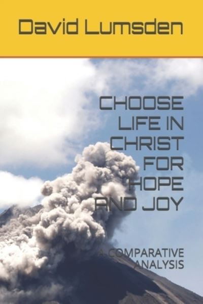 Cover for David R Lumsden · Choose Life in Christ for Hope and Joy (Taschenbuch) (2021)