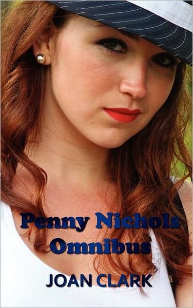 Cover for Joan Clark · Penny Nichols Omnibus - Finds a Clue, Mystery of the Lost Key, Black Imp, &amp; Knob Hill Mystery (Gebundenes Buch) (2012)