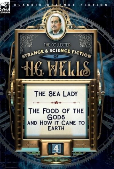 Cover for H G Wells · The Collected Strange &amp; Science Fiction of H. G. Wells (Hardcover Book) (2020)