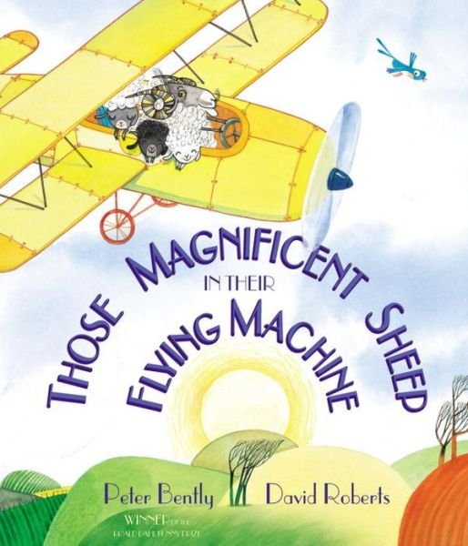 Those Magnificent Sheep In Their Flying Machine - Peter Bently - Kirjat - Andersen Press Ltd - 9781783441587 - torstai 2. huhtikuuta 2015