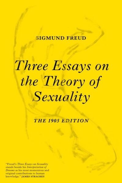 Three Essays on the Theory of Sexuality: The 1905 Edition - Sigmund Freud - Bøger - Verso Books - 9781784783587 - 24. januar 2017
