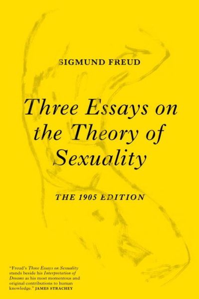 Three Essays on the Theory of Sexuality: The 1905 Edition - Sigmund Freud - Books - Verso Books - 9781784783587 - January 24, 2017