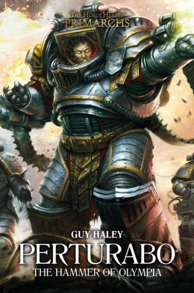 Cover for Guy Haley · Perturabo: The Hammer of Olympia - The Horus Heresy: Primarchs (Hardcover Book) (2017)