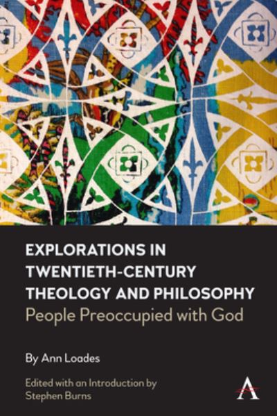 Cover for Ann Loades · Explorations in Twentieth-century Theology and Philosophy: People Preoccupied with God (Hardcover Book) (2023)