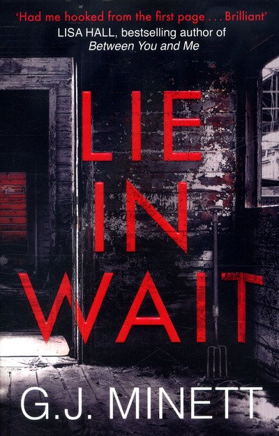 Cover for G. J. Minett · Lie in Wait: A dark and gripping crime thriller (Taschenbuch) (2017)