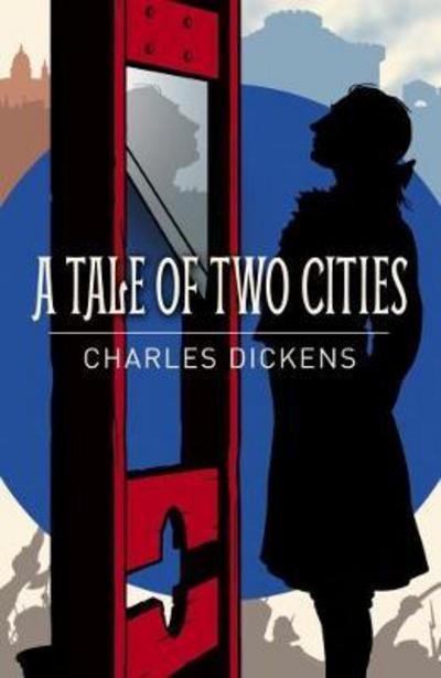 Tale of Two Cities - Charles Dickens - Books - Arcturus Publishing Ltd - 9781788280587 - June 29, 2017