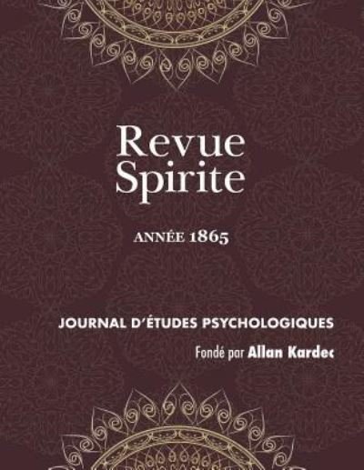 Cover for Allan Kardec · Revue Spirite (Annee 1865) (Taschenbuch) (2018)