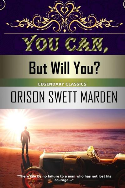 Cover for Orison Swett Marden · You Can, But Will You? (Paperback Book) (2019)