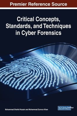 Cover for Critical Concepts, Standards, and Techniques in Cyber Forensics (Innbunden bok) (2019)