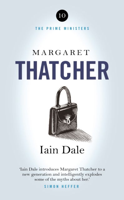 Cover for Iain Dale · Margaret Thatcher: The Prime Ministers Series - The Prime Ministers (Gebundenes Buch) (2025)