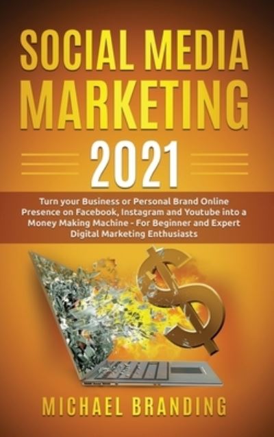 Cover for Michael Branding · Social Media Marketing 2021 (Hardcover Book) (2021)