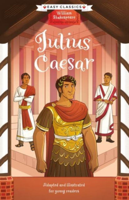 Shakespeare: Julius Caesar (Easy Classics) - The William Shakespeare Children's Collection (Series 1) - Georgina Brown - Boeken - Sweet Cherry Publishing - 9781802634587 - 28 november 2024