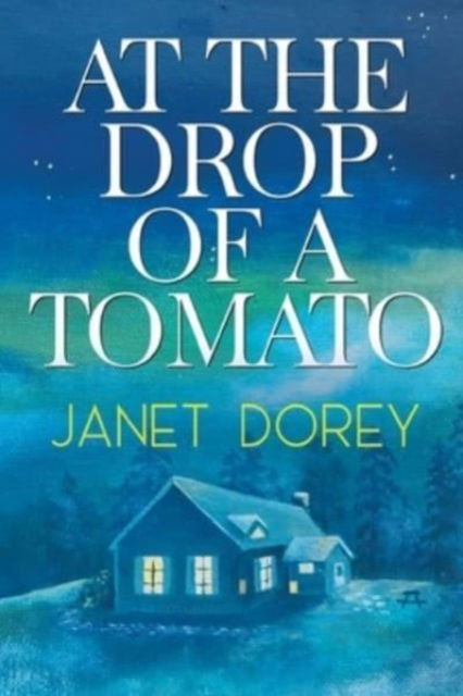 Cover for Janet Dorey · At The Drop of a Tomato (Paperback Book) (2023)