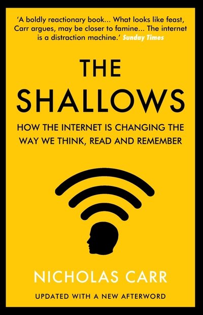 Cover for Nicholas Carr · The Shallows: How the Internet Is Changing the Way We Think, Read and Remember (Taschenbuch) [Main - Re-issue edition] (2020)
