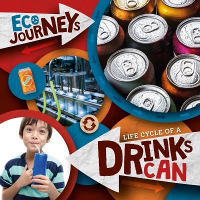 Cover for Louise Nelson · Life Cycle of a Drinks Can - Eco Journeys (Hardcover Book) (2022)