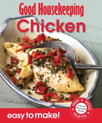 Cover for Good Housekeeping Institute · Good Housekeeping Easy to Make! Chicken: Over 100 Triple-Tested Recipes - Easy to Make! (Paperback Bog) (2011)