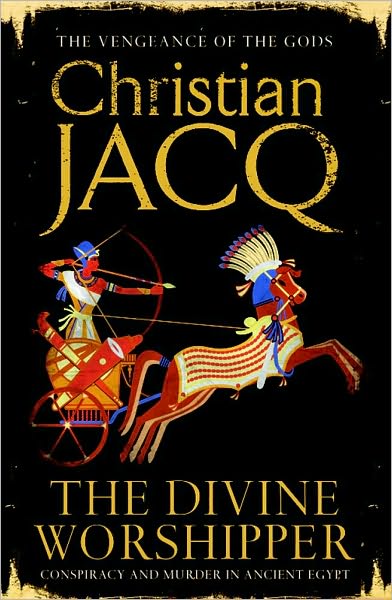 The Divine Worshipper - Christian Jacq - Książki - Simon & Schuster Ltd - 9781847370587 - 7 kwietnia 2008