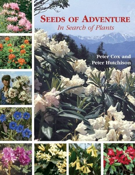 Cover for Peter Cox · Seeds of Adventure: in Search of Plants (Inbunden Bok) (2008)