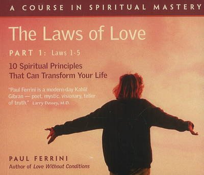 Cover for Paul Ferrini · Laws of Love (5 CD Set): 10 Spiritual Practices That Can Transform Your Life -- Part 1, Laws 1 to 5 (Audiobook (CD)) (2004)
