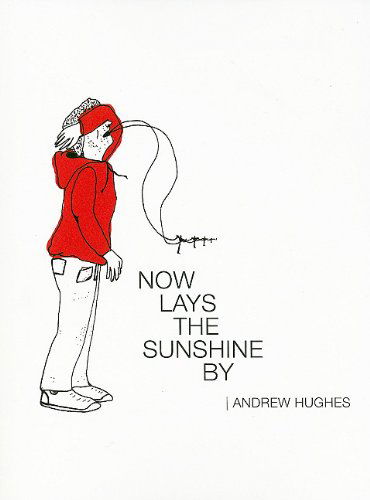 Cover for Andrew Hughes · Now Lays the Sunshine By (Paperback Book) (2010)