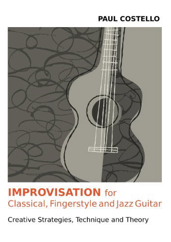 Cover for Paul Costello · Improvisation for Classical, Fingerstyle and Jazz Guitar (Paperback Book) (2012)