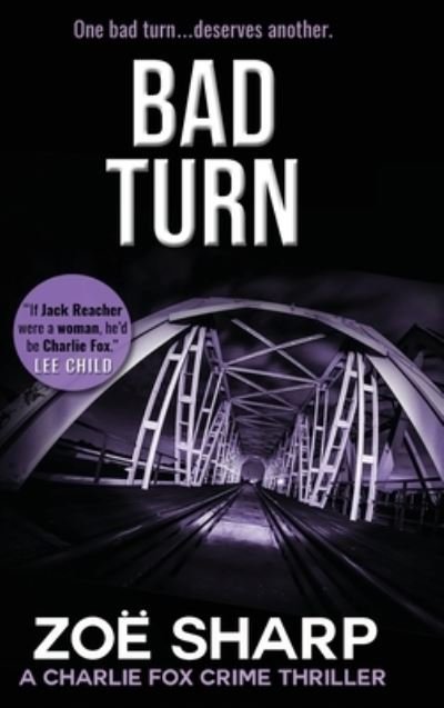 Cover for Zoe Sharp · Bad Turn (Hardcover Book) (2019)