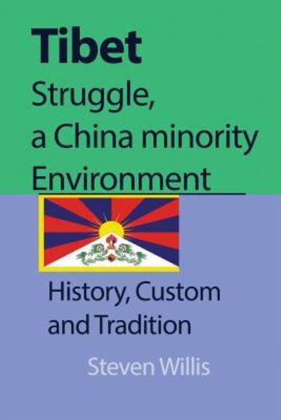 Cover for Dr Steven Willis · Tibet struggle, a China minority Environment (Paperback Book) (2017)