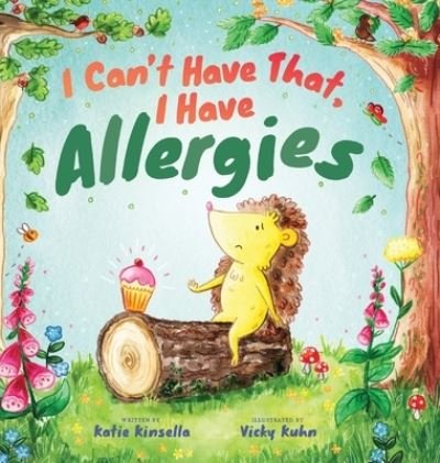 Cover for Katie Kinsella · I Can't Have That, I Have Allergies (Book) (2022)