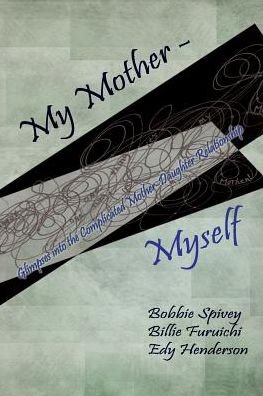 Cover for Bobbie Spivey · My Mother - Myself (Paperback Book) (2015)