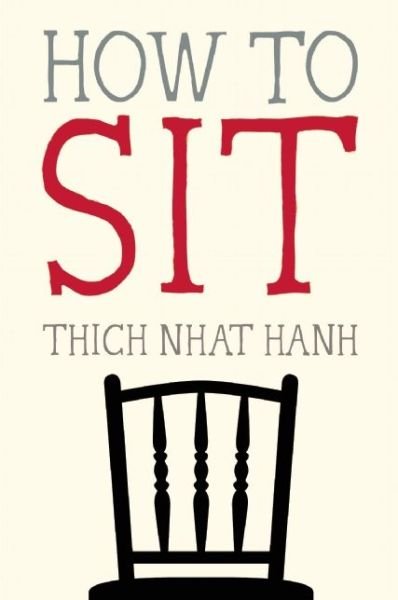 Cover for Thich Nhat Hanh · How to Sit - Mindfulness Essentials (Pocketbok) (2014)