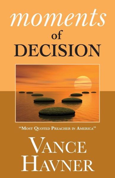 Cover for Vance Havner · Moments of Decision (Paperback Book) (2015)