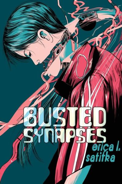 Cover for Erica L Satifka · Busted Synapses (Paperback Book) (2020)