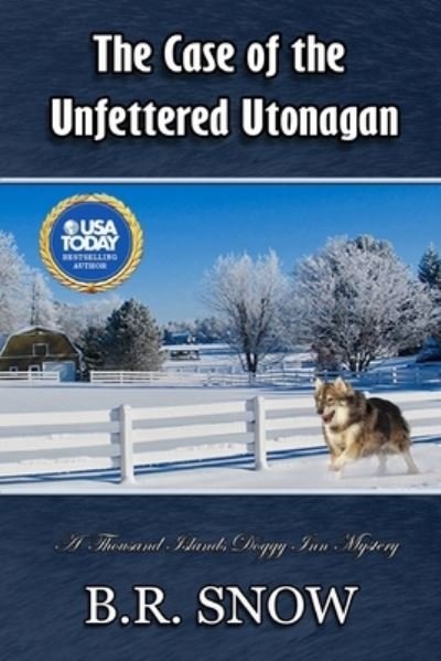 Cover for B R Snow · The Case of the Unfettered Utonagan (Paperback Bog) (2018)