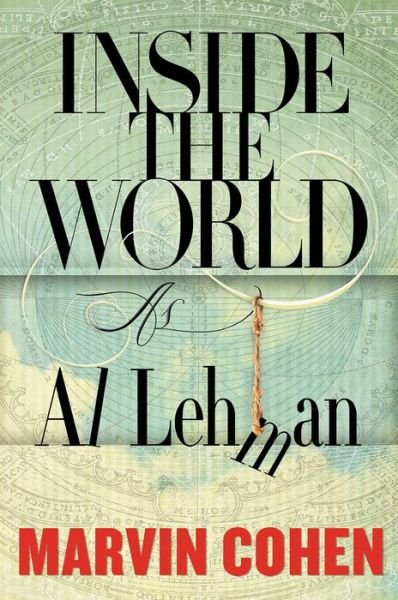 Cover for Marvin Cohen · Inside the World: As Al Lehman (Paperback Book) (2018)