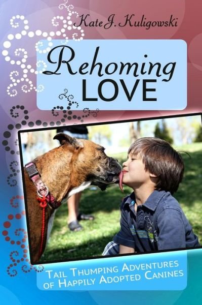 Cover for Kate J Kuligowski · Rehoming Love (Paperback Book) (2019)