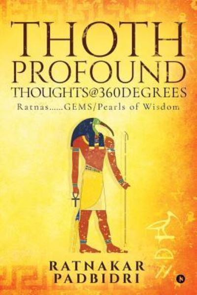 Cover for Ratnakar Padbidri · Thoth... Profound Thoughts@360degrees (Paperback Book) (2017)