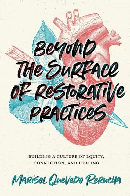 Cover for Marisol Quevedo Rerucha · Beyond the Surface of Restorative Practices (Paperback Book) (2021)