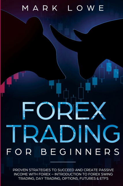 Cover for Mark Lowe · Forex Trading for Beginners (Pocketbok) (2020)