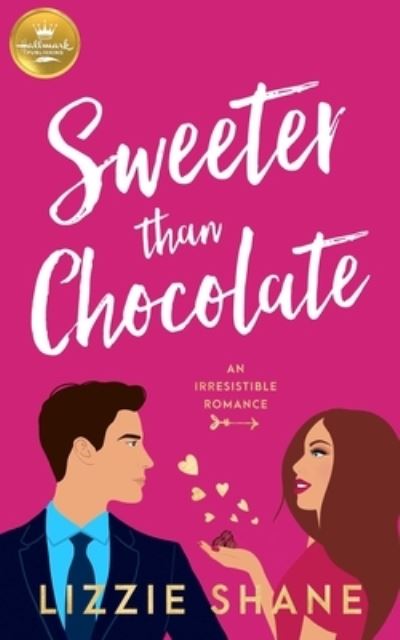 Sweeter Than Chocolate - Lizzie Shane - Książki - Hallmark Publishing - 9781952210587 - 17 stycznia 2023