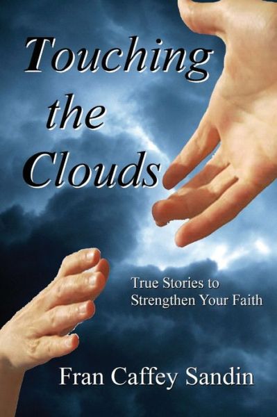 Cover for Fran Caffey Sandin · Touching the Clouds (Book) (2022)