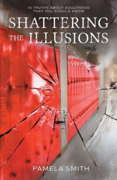 Cover for Pamela Smith · Shattering the Illusion (Paperback Book) (2022)