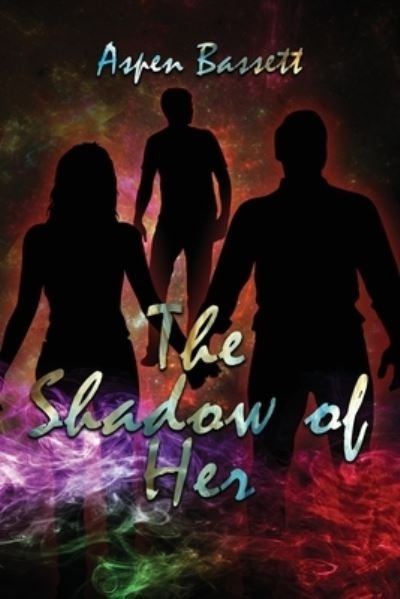Cover for Aspen Bassett · The Shadow of Her (Paperback Bog) (2021)