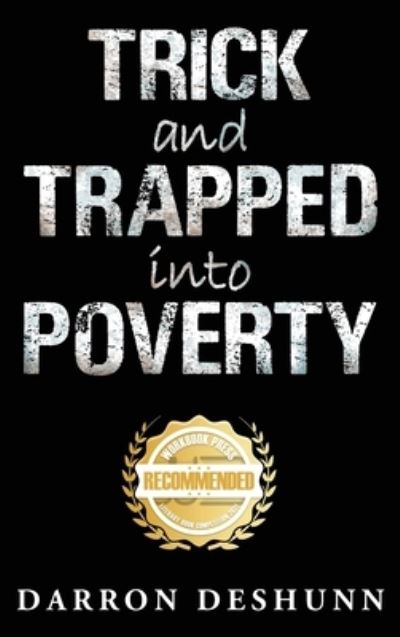 Cover for Darron Deshunn · Trick and Trapped Into Poverty (Gebundenes Buch) (2021)