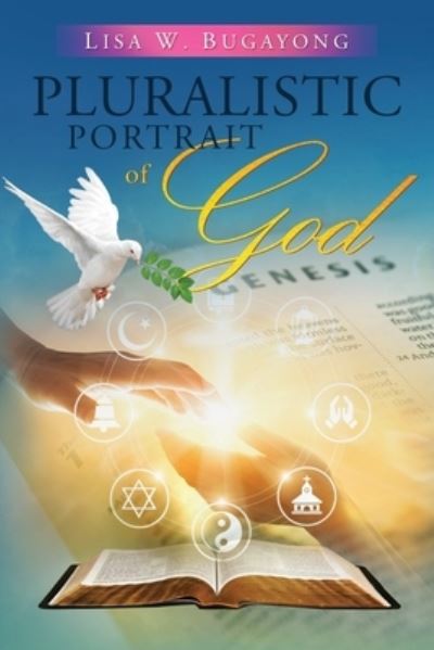 Cover for Lisa W. Bugayong · PLURALISTIC PORTRAIT of GOD (Book) (2023)