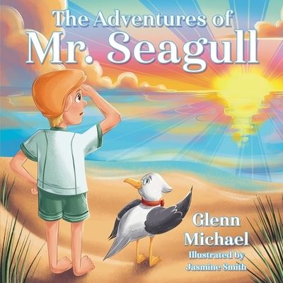 Cover for Glenn Michael · Adventures of Mr. Seagull (Book) (2024)
