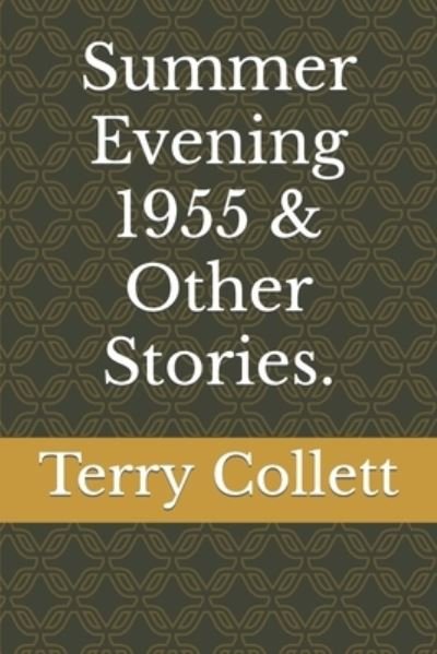 Cover for Terry Collett · Summer Evening 1955 &amp; Other Stories. (Paperback Book) (2017)